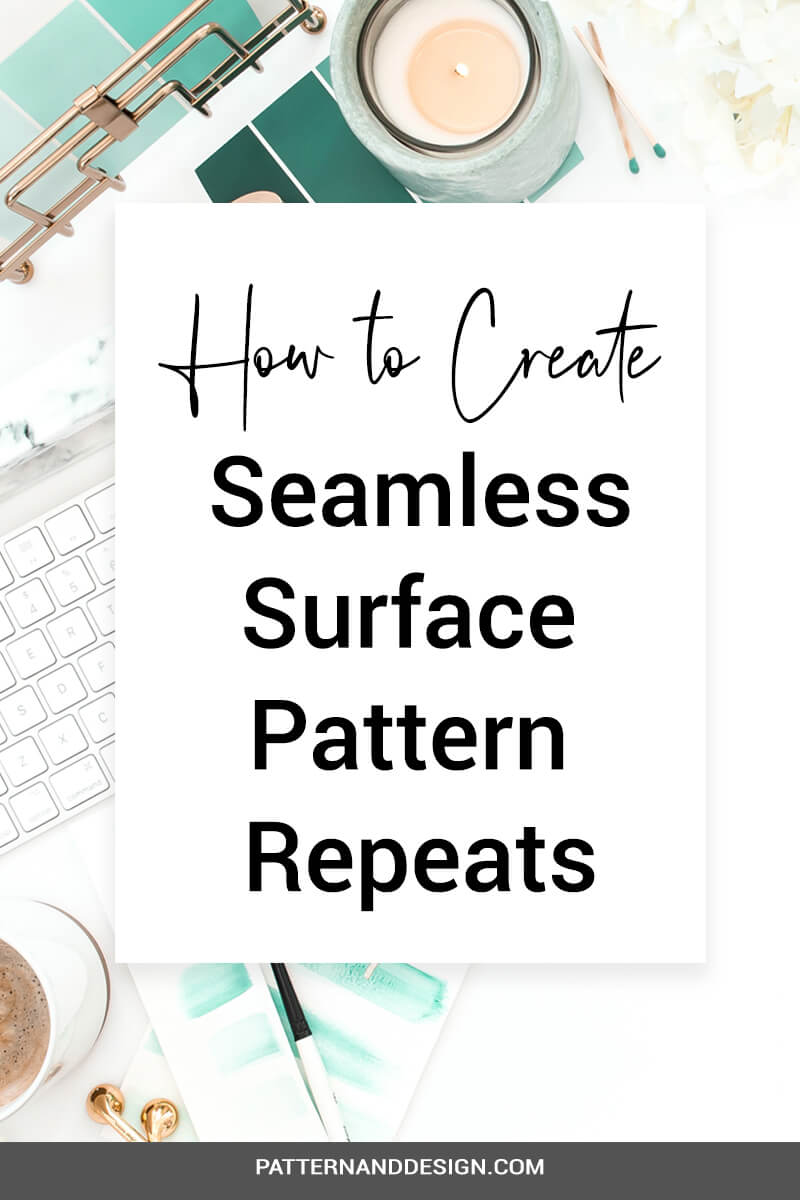 How to Create Seamless Pattern Repeats