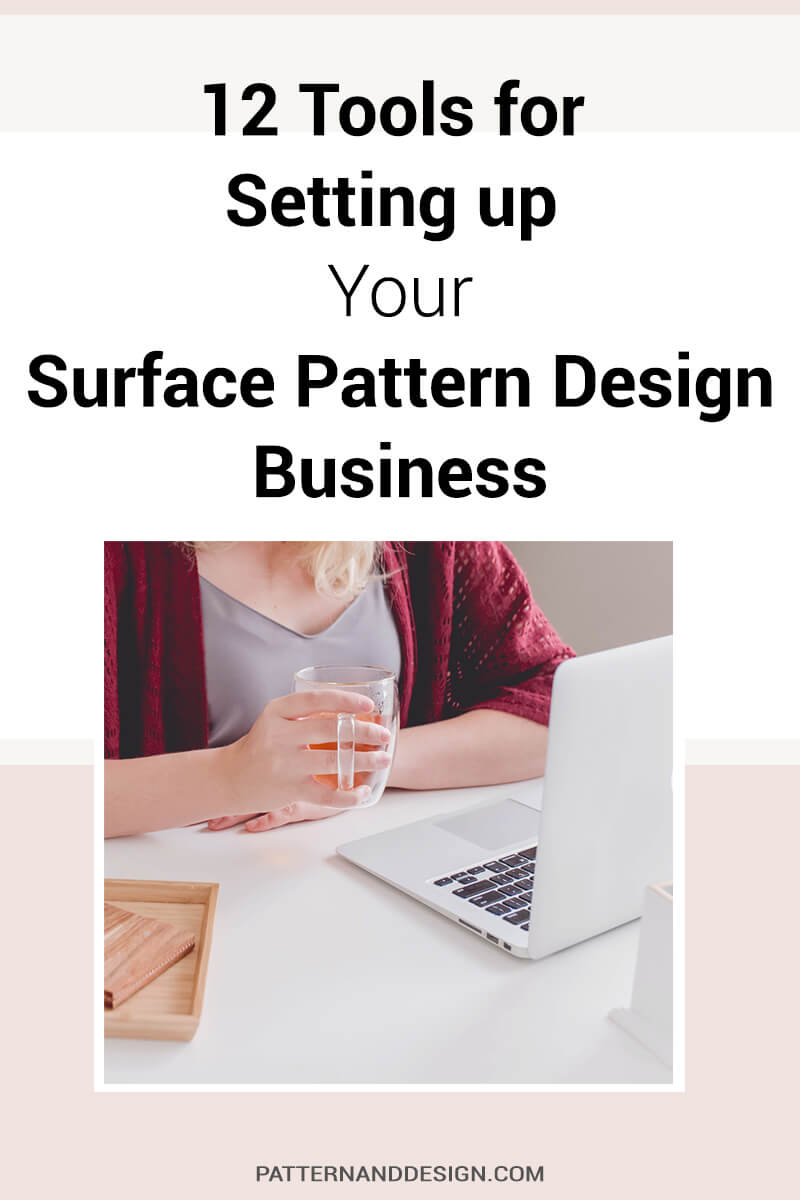 12 Tools For Setting Up Your Surface Pattern Design Business