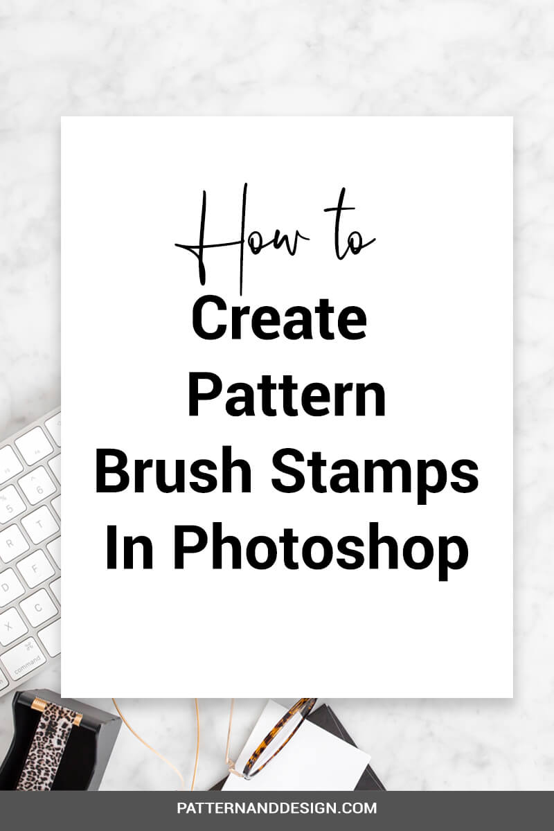 How to create pattern stamps in Photoshop