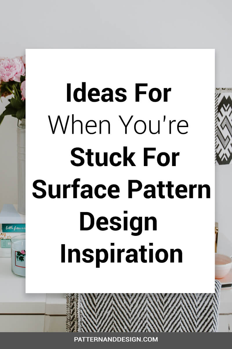 Stuck for Pattern Inspiration? Look outside the box!