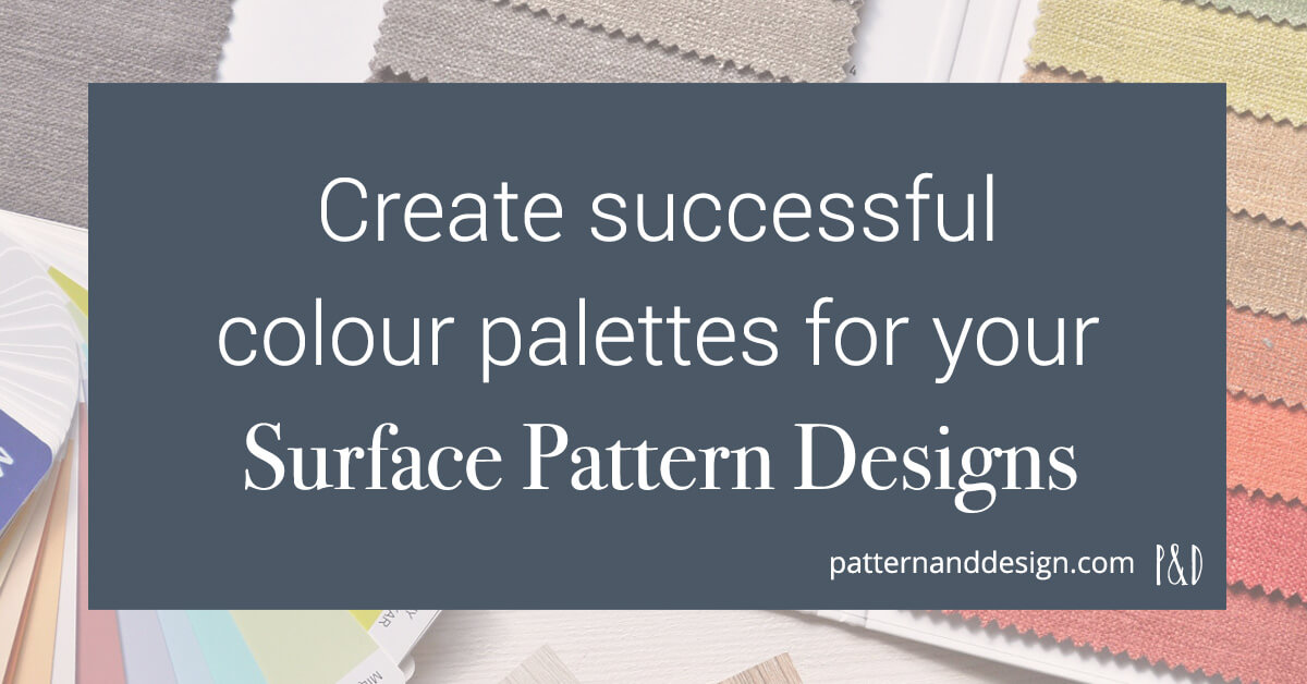 Create successful colour palettes for your pattern designs - Pattern ...