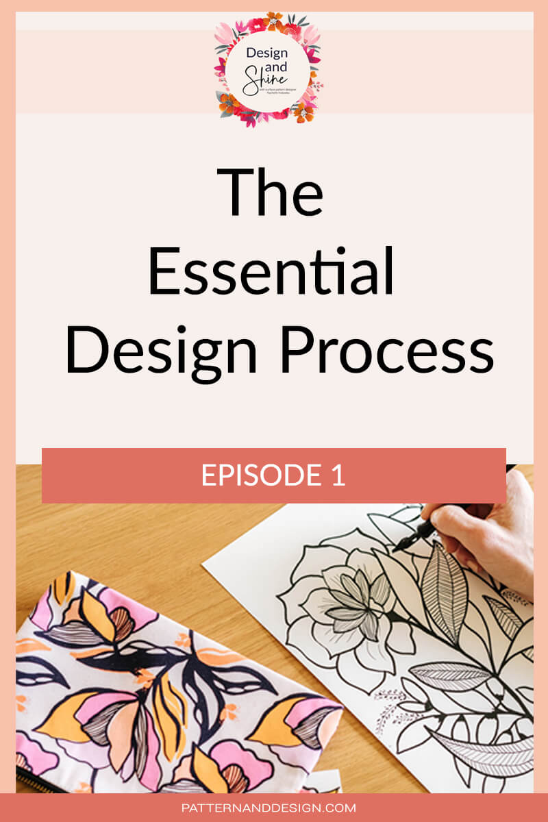 The essential design process, Design and Shine Podcast Episode 1