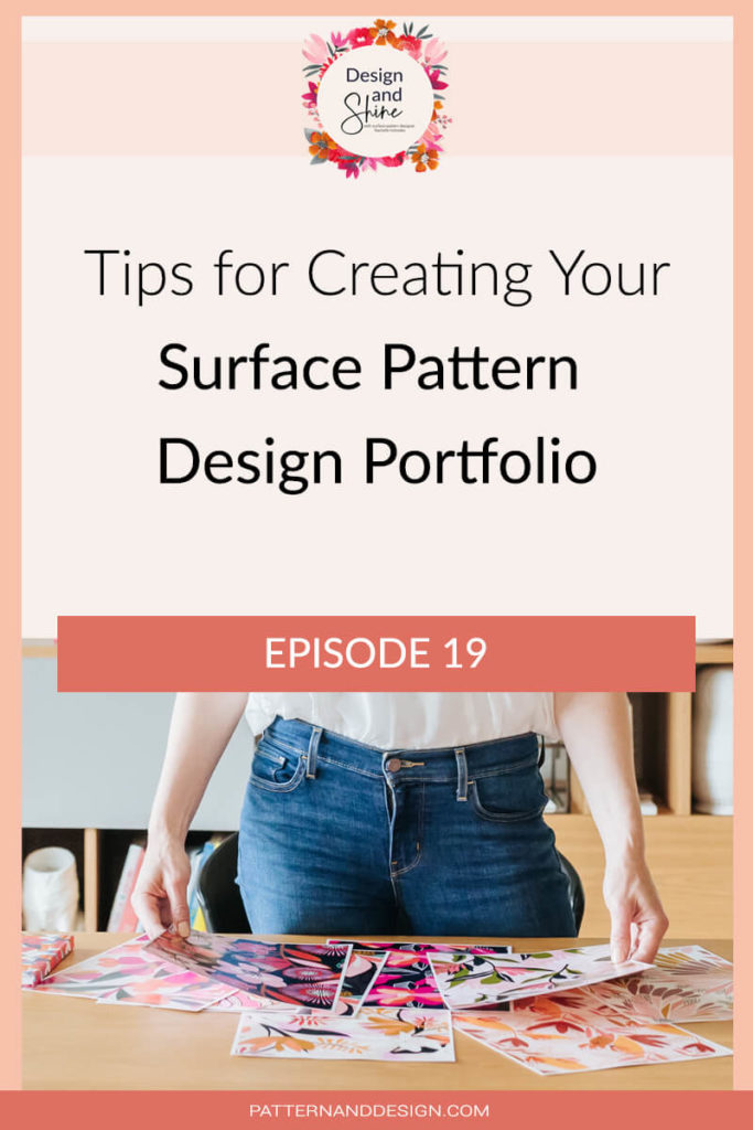 Design and Shine Podcast episode: Tips for creating a successful surface pattern design portfolio title