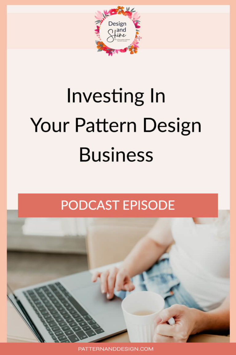Investing in your pattern design business - Pattern and Design