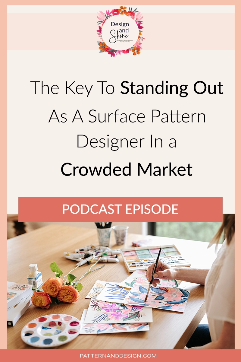 A Surface Pattern Designer In a Crowded Market podcast episode by Pattern and Design